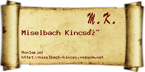 Miselbach Kincső névjegykártya